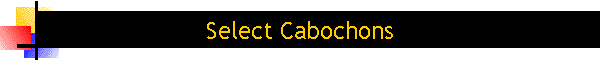 Select Cabochons