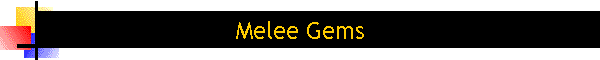 Melee Gems
