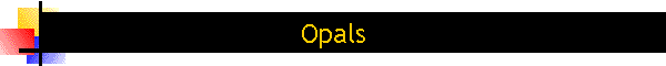 Opals