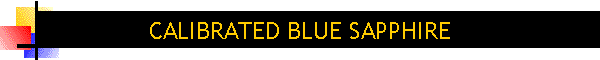 CALIBRATED BLUE SAPPHIRE