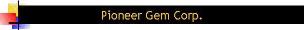 Pioneer Gem Corp.